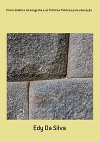 Produktbild: O Livro Did&aacute;tico De Geografia E As Pol&iacute;ticas P&uacute;blicas Para Educa&ccedil;&atilde;o