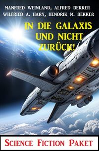 Produktbild: In die Galaxis und nicht zurück! Science Fiction Paket