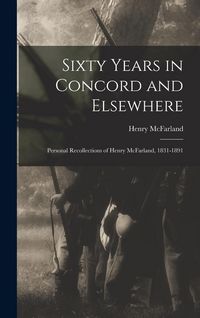 Produktbild: Sixty Years in Concord and Elsewhere