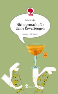 Produktbild: Nicht gemacht f&uuml;r deine Erwartungen. Life is a Story - story.one