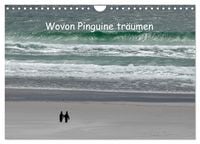 Produktbild: Wovon Pinguine tr&auml;umen (Wandkalender 2026 DIN A4 quer), CALVENDO Monatskalender