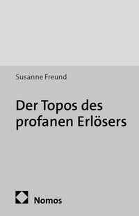 Produktbild: Der Topos des profanen Erl&ouml;sers