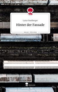 Produktbild: Hinter der Fassade. Life is a Story - story.one