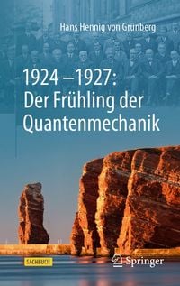 Produktbild: 1924&ndash;1927: Der Fr&uuml;hling der Quantenmechanik