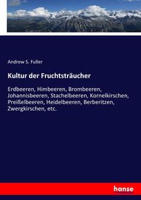 Produktbild: Kultur der Fruchtstr&auml;ucher