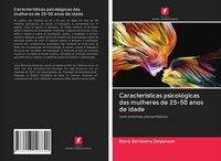 Produktbild: Caracter&iacute;sticas psicol&oacute;gicas das mulheres de 25-50 anos de idade