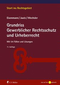 Produktbild: Grundriss Gewerblicher Rechtsschutz und Urheberrecht