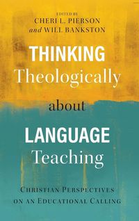 Produktbild: Thinking Theologically about Language Teaching