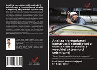 Produktbild: Analiza nieregularnej konstrukcji schodkowej z t&iquest;umieniem w strefie o wysokiej aktywno&iquest;ci sejsmicznej