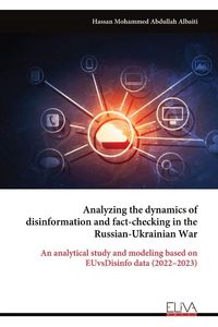 Produktbild: Analyzing the dynamics of disinformation and fact-checking in the Russian-Ukrainian War