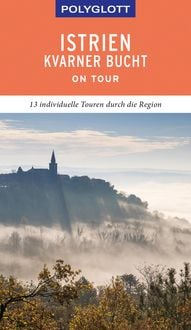 Produktbild: POLYGLOTT on tour Reisef&uuml;hrer Istrien/Kvarner Bucht