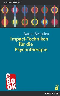 Bild vom Artikel Impact-Techniken für die Psychotherapie vom Autor Danie Beaulieu