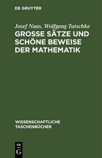Produktbild: Gro&szlig;e S&auml;tze und sch&ouml;ne Beweise der Mathematik