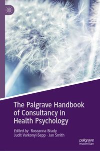 Produktbild: The Palgrave Handbook of Consultancy in Health Psychology