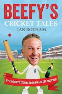 Produktbild: Botham, I: Beefy's Cricket Tales