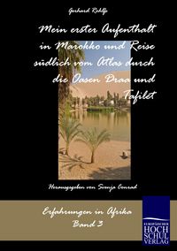 Produktbild: Mein erster Aufenthalt in Marokko und Reise s&uuml;dlich vom Atlas durch die Oasen Draa und Tafilet