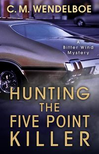 Produktbild: Hunting the Five Point Killer (A Bitter Wind Mystery, #1)