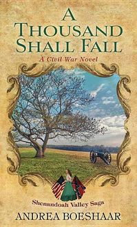 Produktbild: A Thousand Shall Fall: A Civil War Novel: Shenandoah Valley Saga