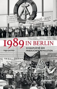 Bild vom Artikel 1989 in Berlin vom Autor Ingo Juchler