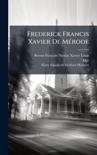 Produktbild: Frederick Francis Xavier De M&Atilde;(c)rode