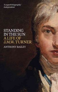 Produktbild: Standing in the Sun: A Life of J.M.W. Turner