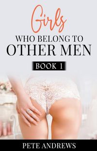 Produktbild: Girls Who Belong To Other Men Book 1