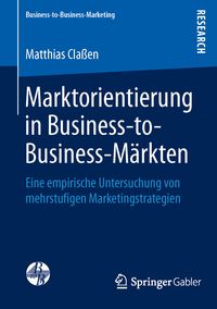 Produktbild: Marktorientierung in Business-to-Business-M&auml;rkten