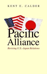 Produktbild: Pacific Alliance: Reviving U.S.-Japan Relations