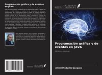 Produktbild: Programaci&oacute;n gr&aacute;fica y de eventos en JAVA