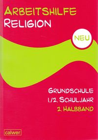 Produktbild: Arbeitshilfe Religion Grundschule 1./2. Schuljahr