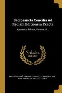 Produktbild: Sacrosancta Concilia Ad Regiam Editionem Exacta