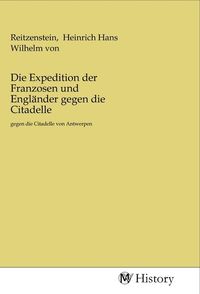 Produktbild: Die Expedition der Franzosen und Engl&auml;nder gegen die Citadelle