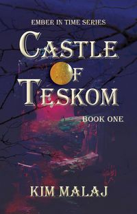 Produktbild: Castle of Teskom (Ember in Time, #1)