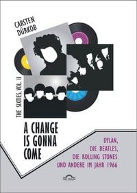 Produktbild: D&uuml;rkob, C: Change Is Gonna Come: Dylan, die Beatles, die Rol