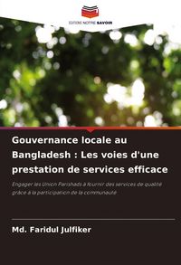 Produktbild: Gouvernance locale au Bangladesh : Les voies d'une prestation de services efficace