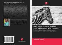 Produktbild: Uma Nova Teoria e M&eacute;todo para o Estudo da Arte Tur&iacute;stica