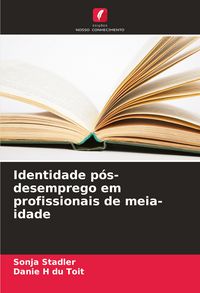 Produktbild: Identidade p&oacute;s-desemprego em profissionais de meia-idade