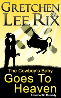 Produktbild: The Cowboy's Baby Goes To Heaven