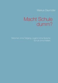 Produktbild: Macht Schule dumm?