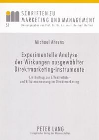Produktbild: Experimentelle Analyse der Wirkungen ausgew&auml;hlter Direktmarketing-Instrumente