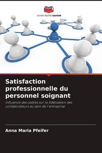 Produktbild: Satisfaction professionnelle du personnel soignant