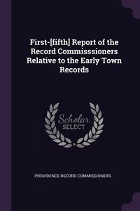 Produktbild: First-[fifth] Report of the Record Commisssioners Relative to the Early Town Records