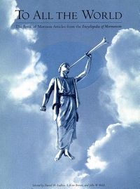 Produktbild: To All the World: The Book of Mormon Articles from the Encyclopedia of Mormonism