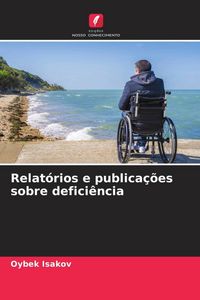 Produktbild: Relat&oacute;rios e publica&ccedil;&otilde;es sobre defici&ecirc;ncia