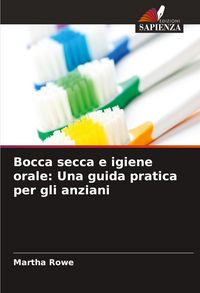 Produktbild: Bocca secca e igiene orale: Una guida pratica per gli anziani
