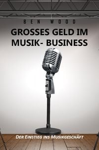 Produktbild: Grosses Geld im Musik Business