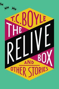 Produktbild: Boyle, T: Relive Box and Other Stories