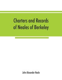 Produktbild: Charters and records of Neales of Berkeley, Yate and Corsham