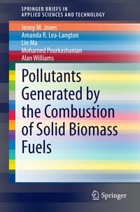 Produktbild: Pollutants Generated by the Combustion of Solid Biomass Fuels