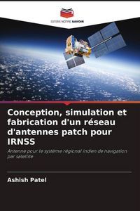 Produktbild: Conception, simulation et fabrication d'un r&eacute;seau d'antennes patch pour IRNSS